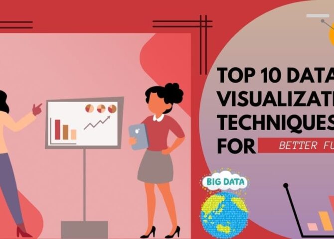 Top 10 Data Visualization Techniques for Better Insights