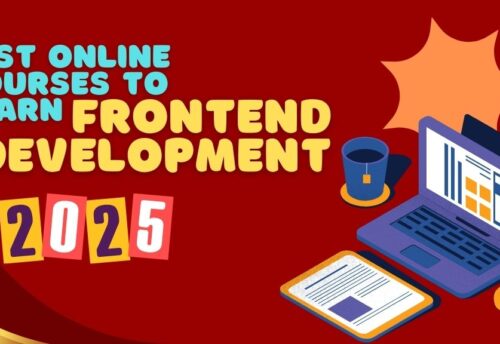 Best Online Courses to Learn Frontend Development in 2025