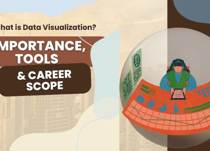 What is Data Visualization? Importance, Tools & Career Scope