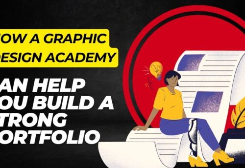 How a Graphic Design Academy Can Help You Build a Strong Portfolio