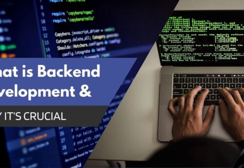 What is Backend Development and Why It’s Crucial
