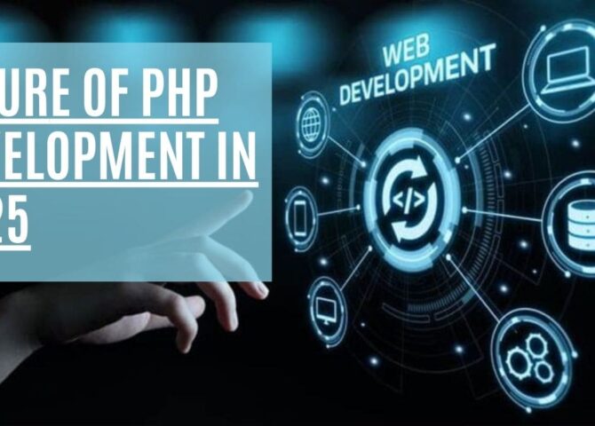 Future of PHP Development in 2025