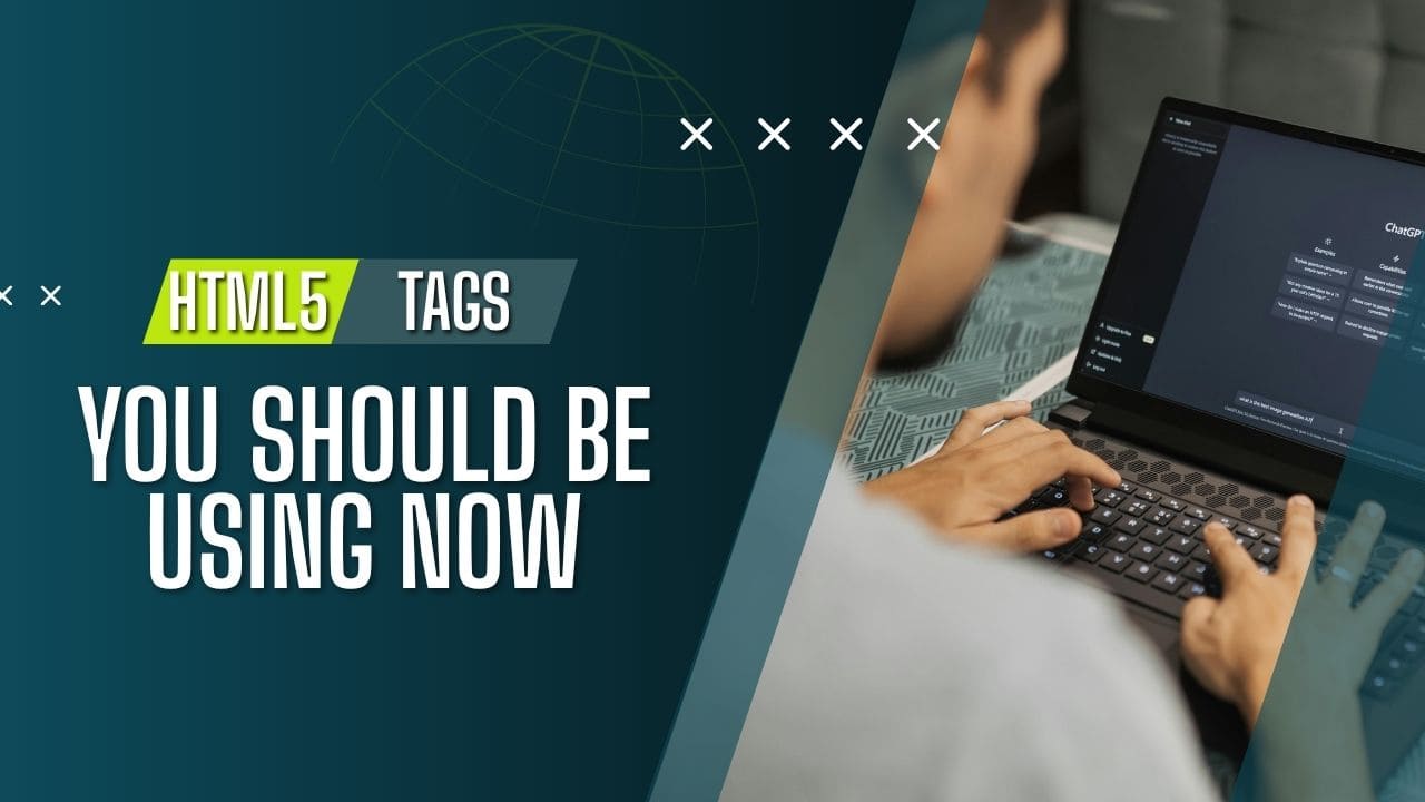 HTML5 Tags You Should Be Using Now