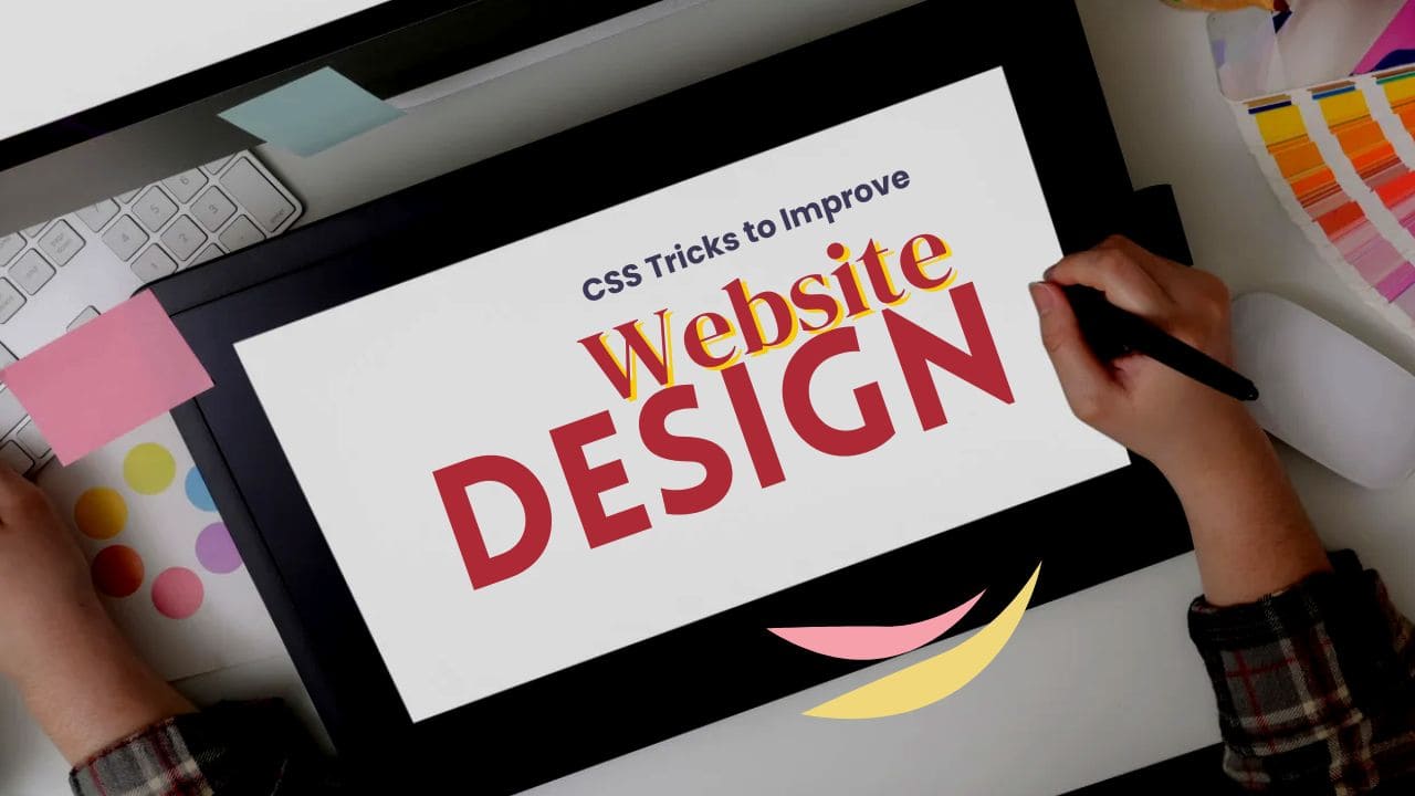 CSS Tricks to Improve Website Design