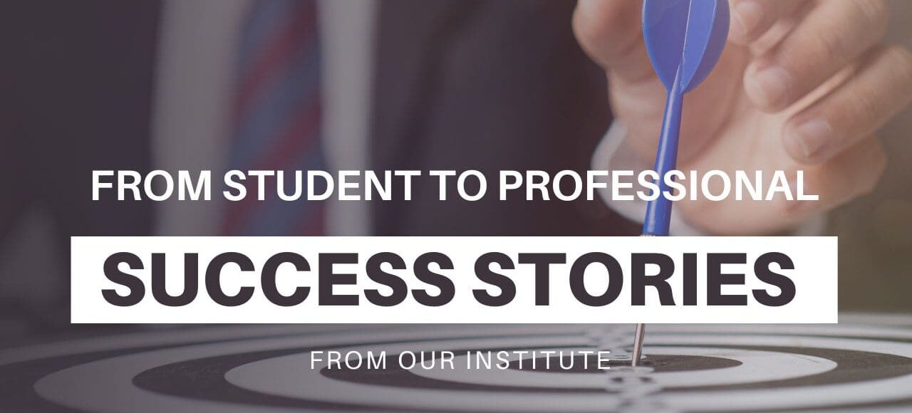 From Student to Professional Success Stories from Our Institute