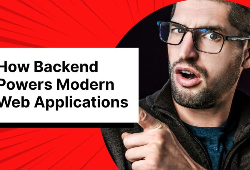 How Backend Powers Modern Web Applications