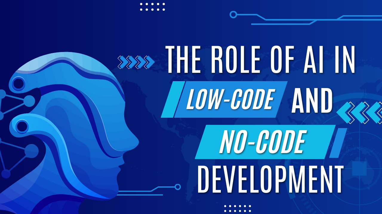 The Role of AI in Low-Code and No-Code Development