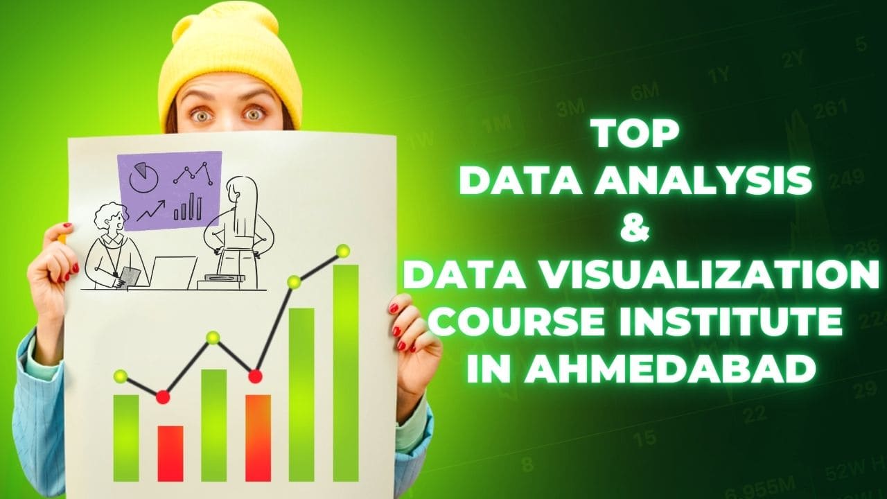 Top Data Analysis & Data Visualization Course Institute in Ahmedabad