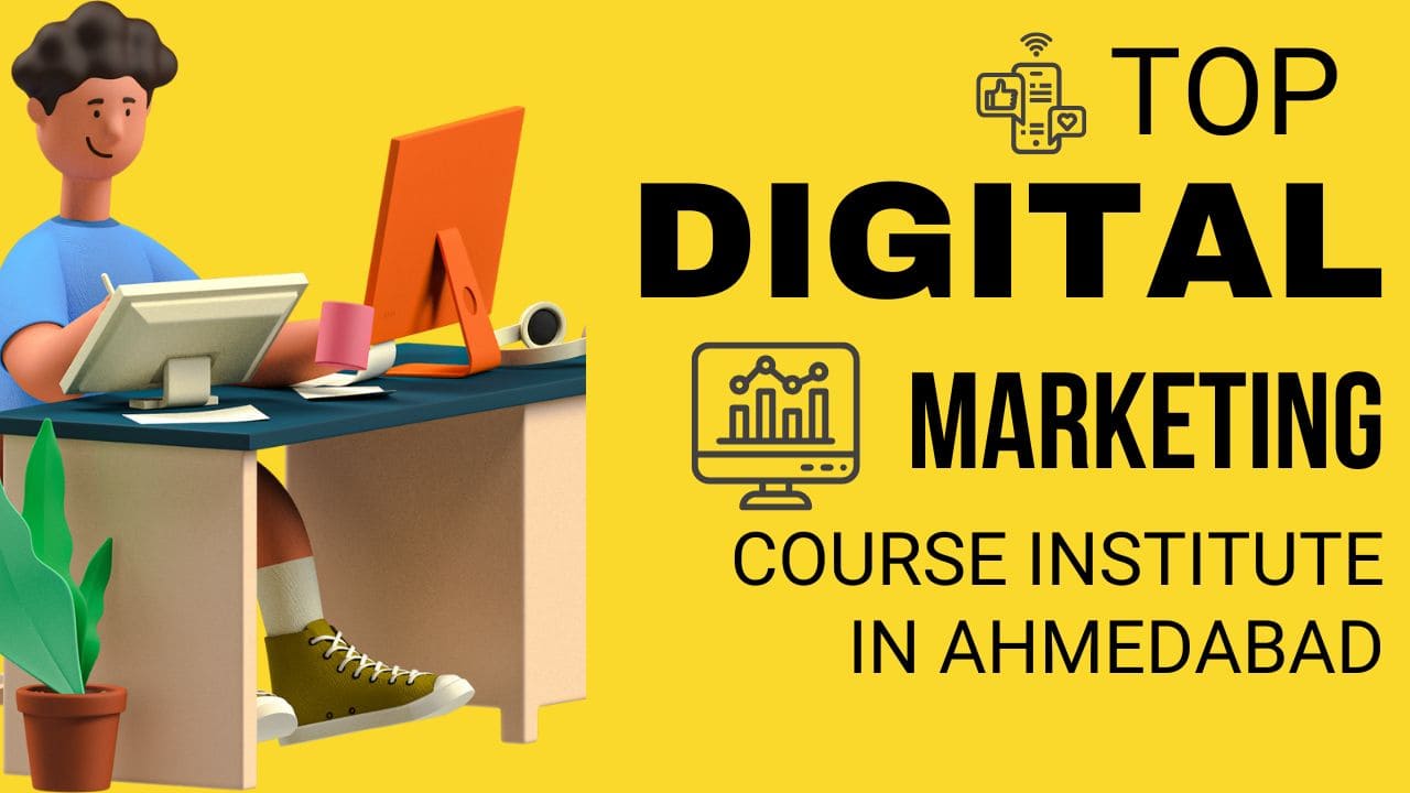 Top Digital Marketing Course Institute in Ahmedabad
