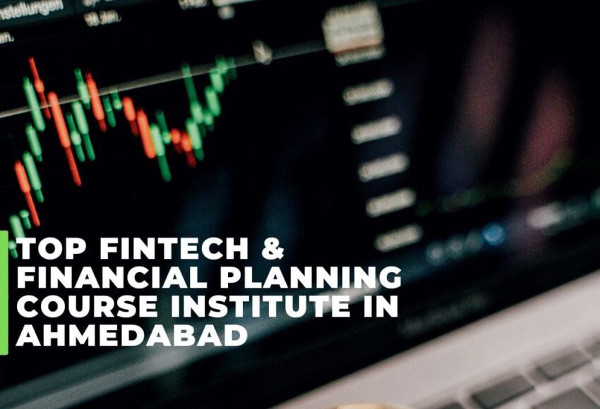 Top FINTECH & Financial Planning Course Institute in Ahmedabad