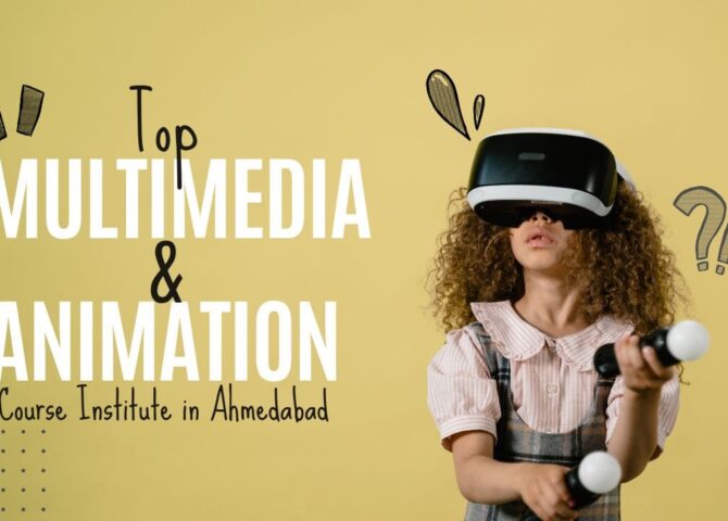 Top Multimedia Animation Course Institute in Ahmedabad