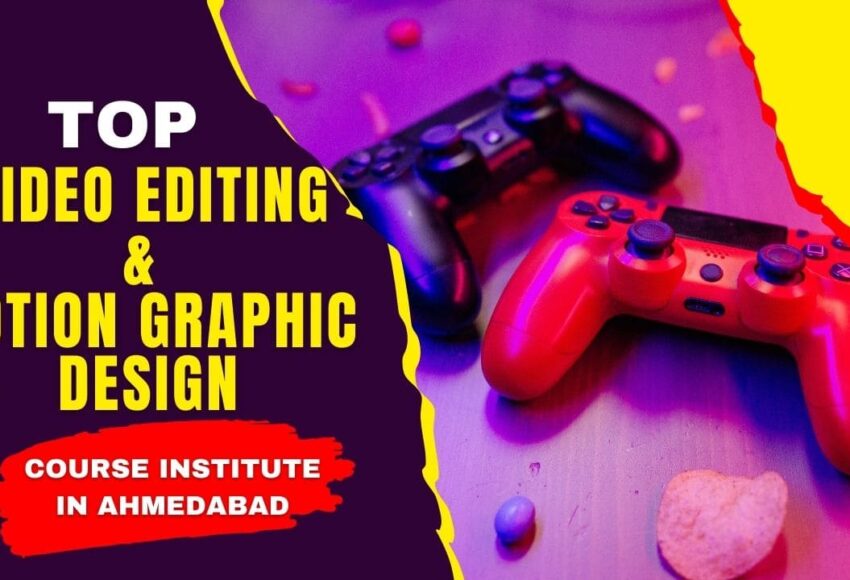 Top Video Editing & Motion Graphic Design Course Institute in Ahmedabad