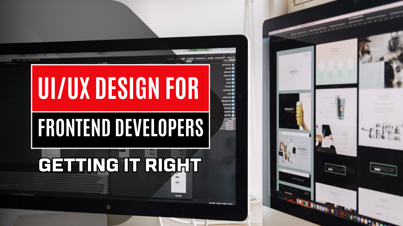 UIUX Design for Frontend Developers Getting It Right