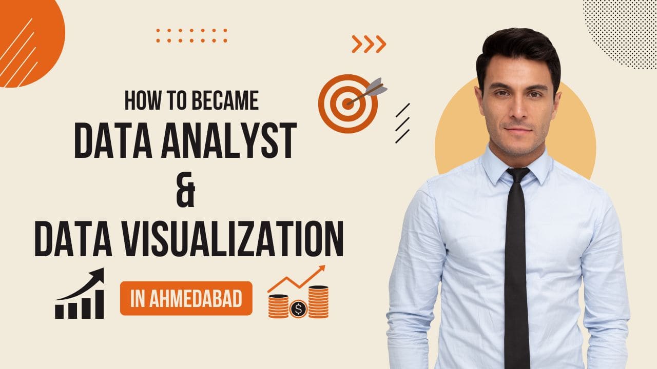 How to became Data Analyst & Data Visualization in Ahmedabad