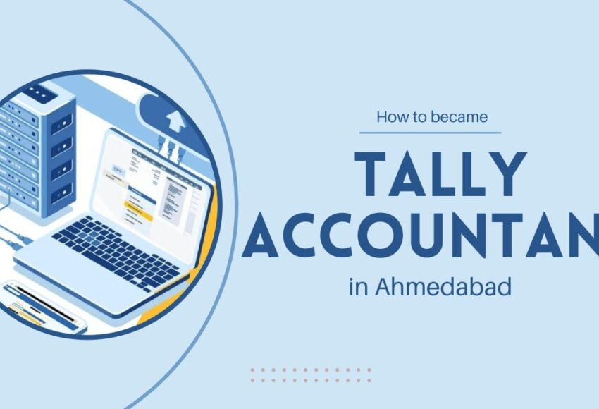 How to became Tally Accountant in Ahmedabad