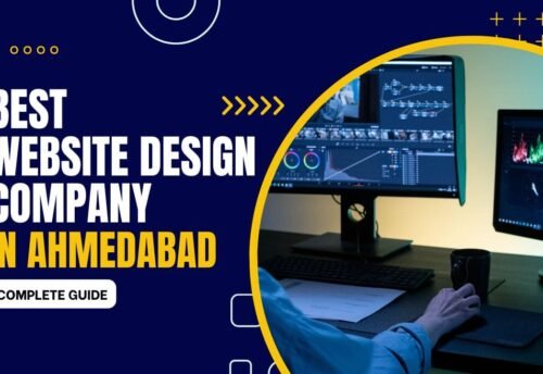 Best Website Design Company in Ahmedabad – Complete Guide