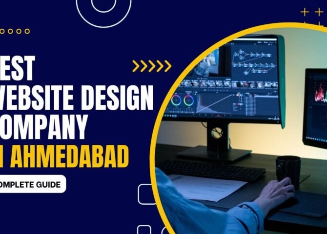 Best Website Design Company in Ahmedabad – Complete Guide