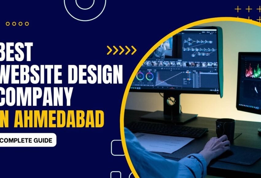 Best Website Design Company in Ahmedabad – Complete Guide