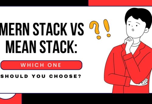 MERN Stack vs MEAN Stack Which One Should You Choose