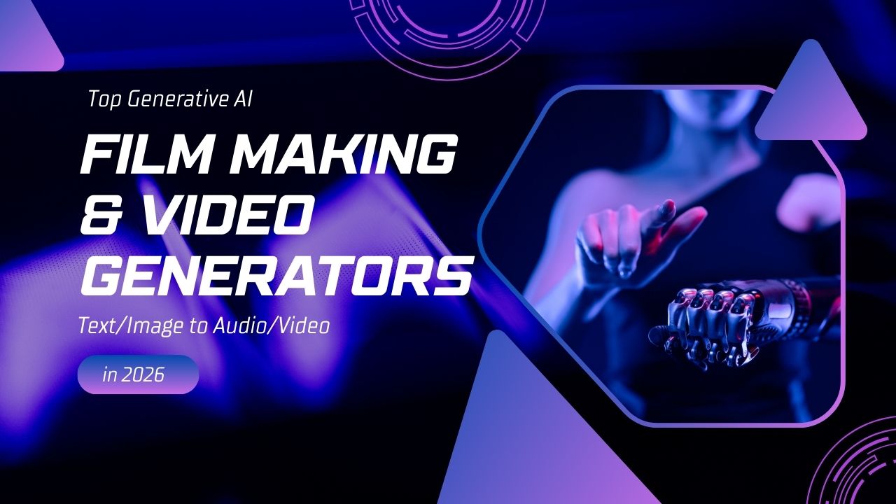 Top Generative AI Film Making & Video Generators (TextImage to AudioVideo) in 2026
