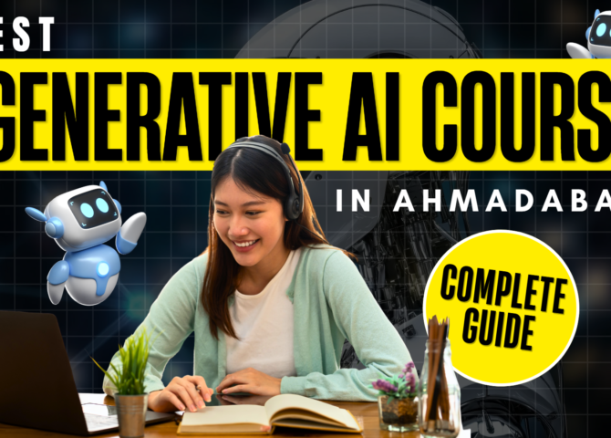 Best Generative AI Course in Ahmedabad – Complete Guide (2026)
