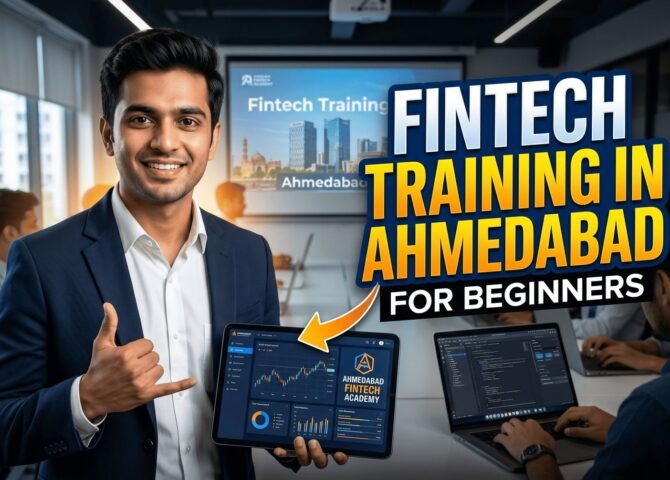Professional Fintech Training in Ahmedabad for Beginners