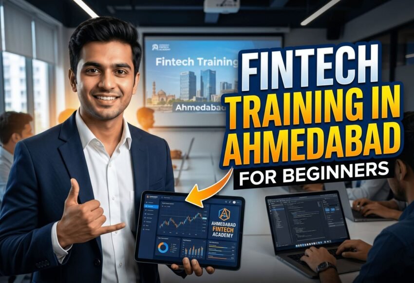 Professional Fintech Training in Ahmedabad for Beginners