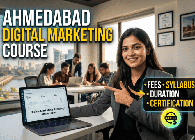 Digital Marketing Course in Ahmedabad: Fees, Syllabus, Duration & Certification