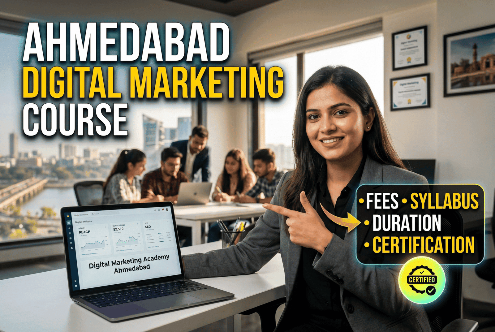 Digital Marketing Course in Ahmedabad: Fees, Syllabus, Duration & Certification