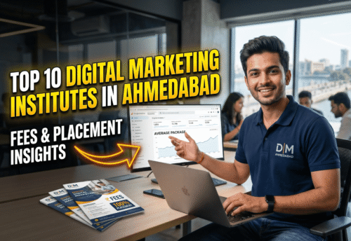 Top 10 Digital Marketing Institutes in Ahmedabad with Fees & Placement