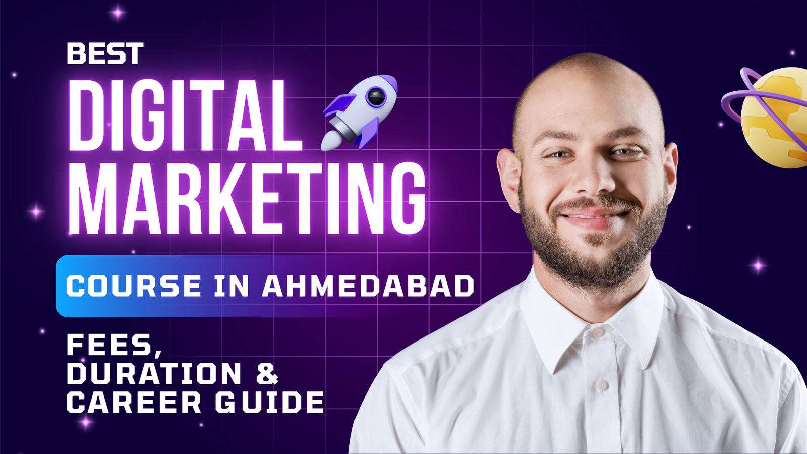 Best Digital Marketing Course in Ahmedabad – Fees, Duration & Career Guide (2026)