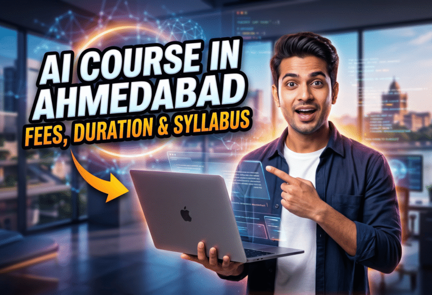 Generative AI Course in Ahmedabad: Fees, Duration & Syllabus