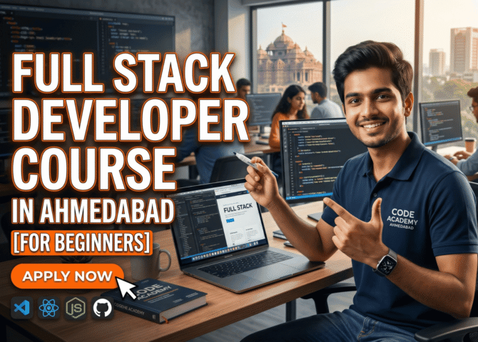 Professional Full Stack Developer Course in Ahmedabad for Beginners