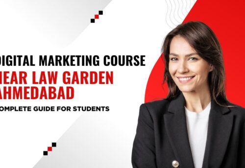 Digital Marketing Course Near Law Garden Ahmedabad – Complete Guide for Students
