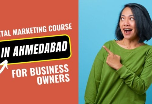 Digital Marketing Course in Ahmedabad for Business Owners