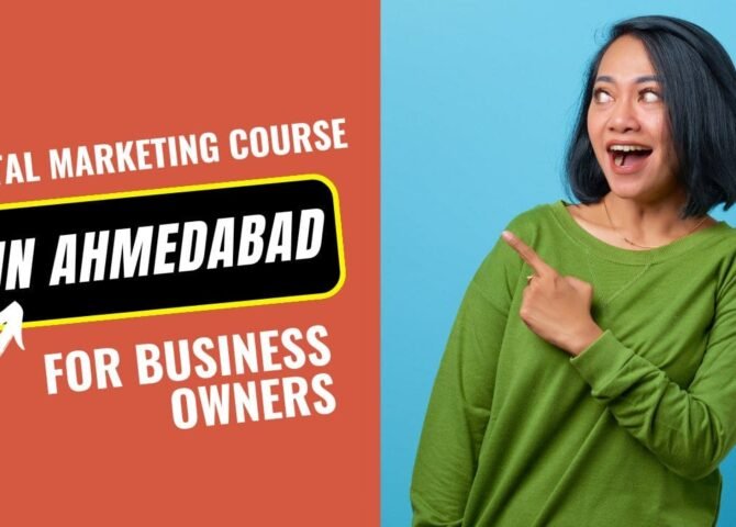 Digital Marketing Course in Ahmedabad for Business Owners