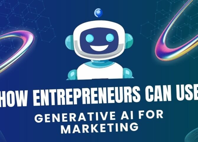 How Entrepreneurs Can Use Generative AI for Marketing