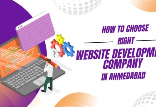 How to Choose the Right Website Development Company in Ahmedabad