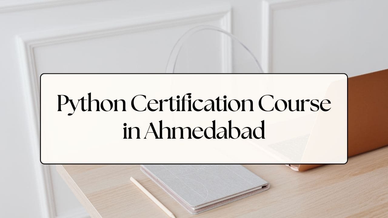 Python Certification Course in Ahmedabad