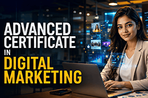 Advanced Certificate Courses in Digital Marketing