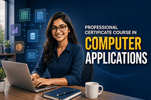 Professional Certificate Courses in Computer Applications