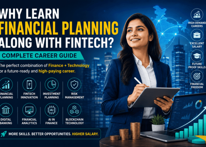 Why Learn Financial Planning Along with FinTech? Complete Career Guide