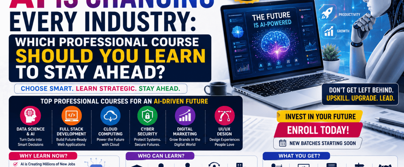 AI Is Changing Every Industry: Which Professional Course Should You Learn to Stay Ahead? (2026 Career Guide)