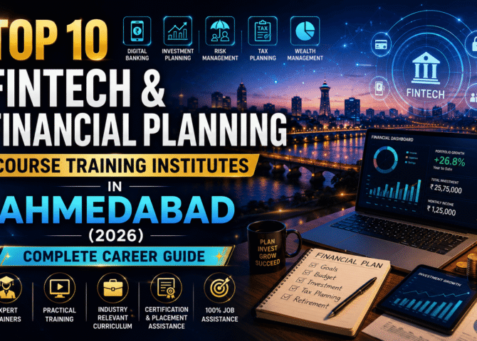 Top 10 FINTECH & Financial Planning Course Training Institutes in Ahmedabad