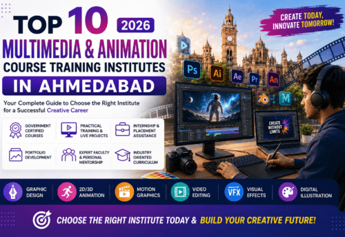 Top 10 Multimedia Animation Course Training Institutes in Ahmedabad
