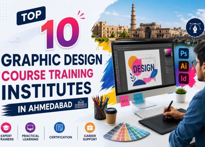 Top 10 Graphic Design Course Training Institutes in Ahmedabad, Gujarat