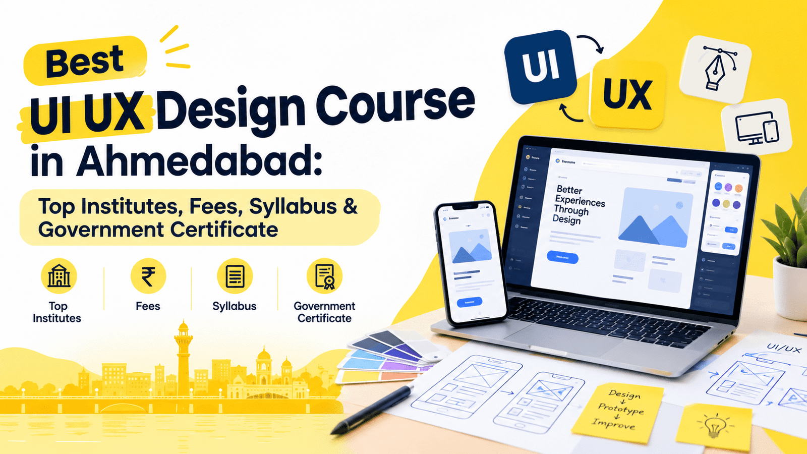 Best UI UX Design Course in Ahmedabad: Top Institutes, Fees, Syllabus & Government Certificate