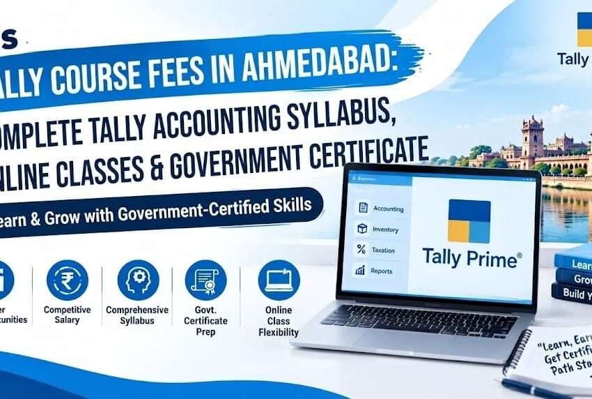 Tally Course Fees in Ahmedabad: Complete Tally Accounting Syllabus, Online Classes & Government Certificate