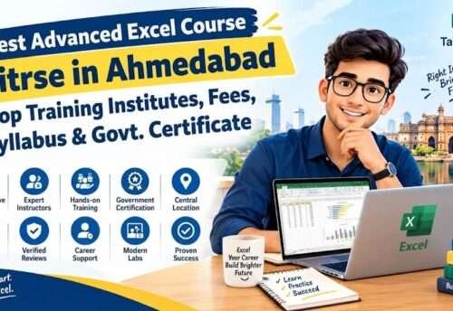 Best Advanced Excel Course in Ahmedabad: Top Training Institutes, Fees, Syllabus & Government Certificate
