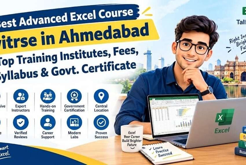 Best Advanced Excel Course in Ahmedabad: Top Training Institutes, Fees, Syllabus & Government Certificate